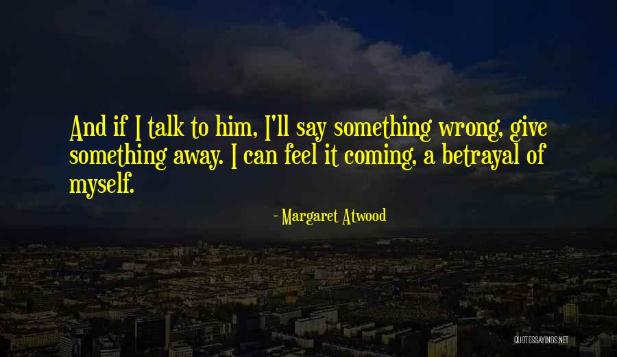 Betrayal Quotes By Margaret Atwood