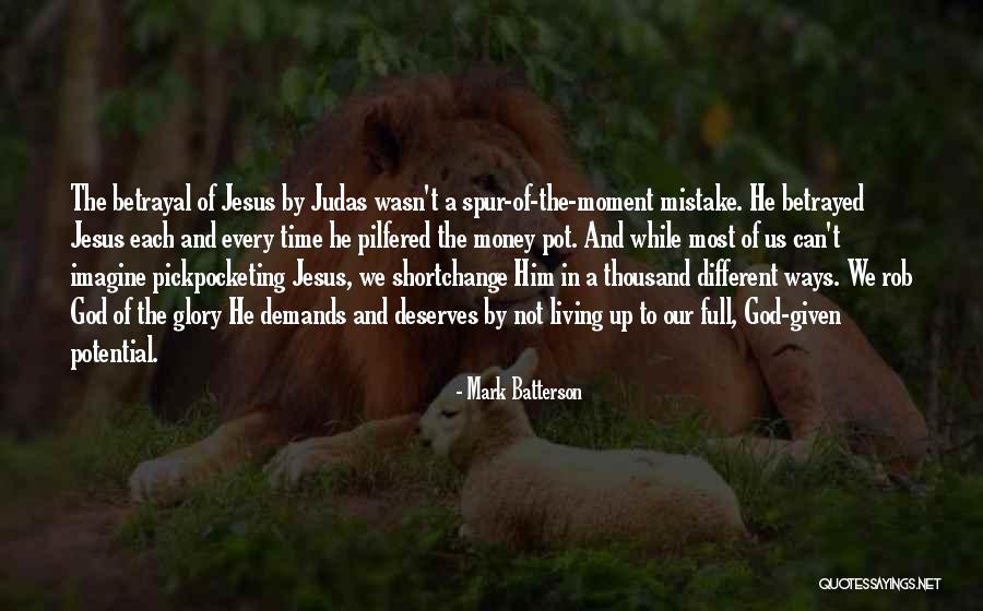 Betrayal Quotes By Mark Batterson