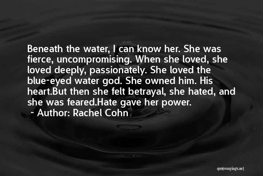 Betrayal Quotes By Rachel Cohn