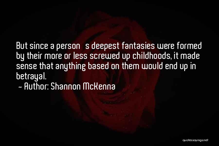 Betrayal Quotes By Shannon McKenna