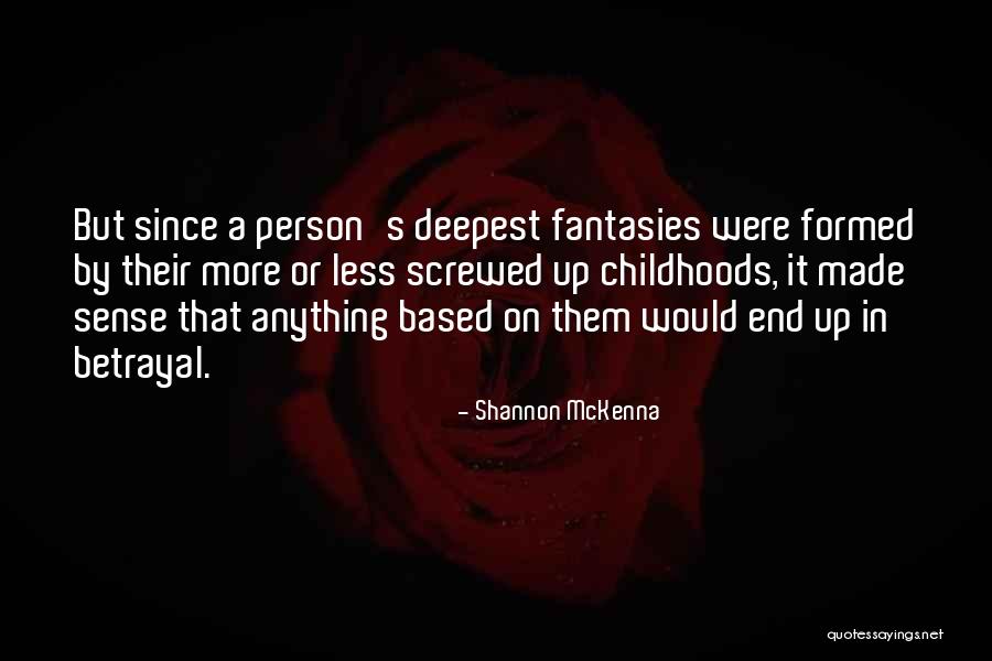 Betrayal Quotes By Shannon McKenna