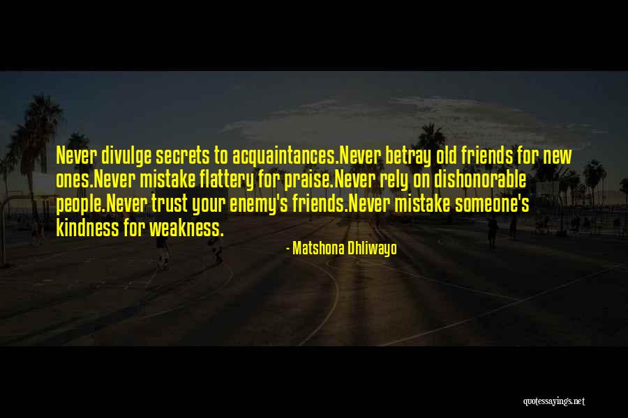 Betrayal Trust Friendship Quotes By Matshona Dhliwayo