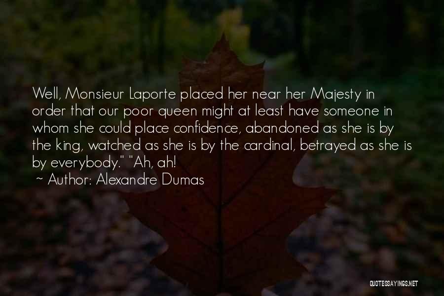 Betrayed And Abandoned Quotes By Alexandre Dumas