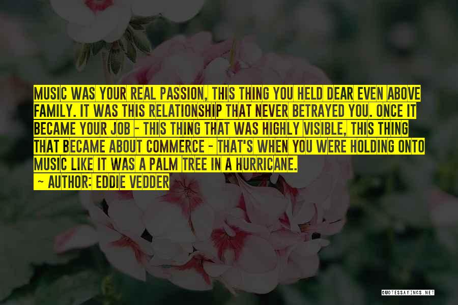 Betrayed By Own Family Quotes By Eddie Vedder