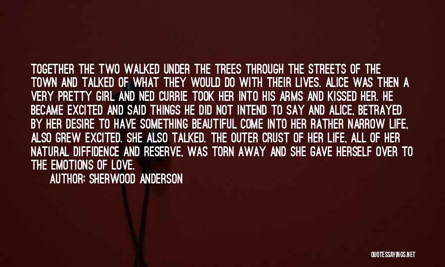 Betrayed Girl Quotes By Sherwood Anderson