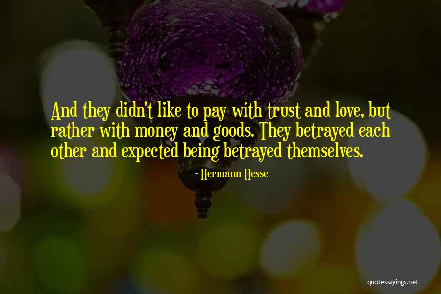 Betrayed Quotes By Hermann Hesse