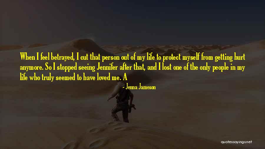 Betrayed Quotes By Jenna Jameson