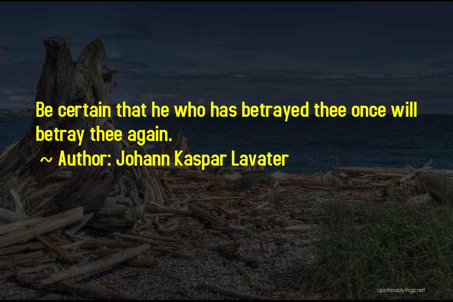Betrayed Quotes By Johann Kaspar Lavater