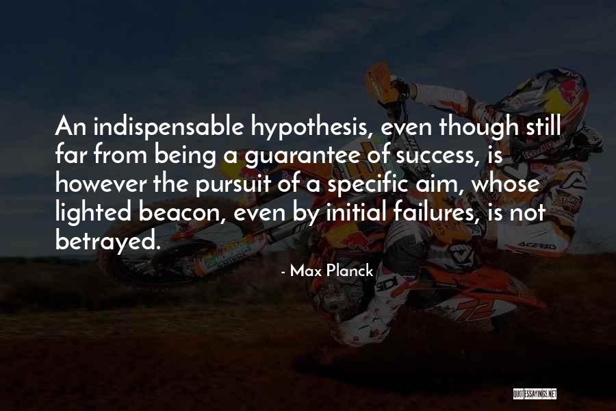 Betrayed Quotes By Max Planck