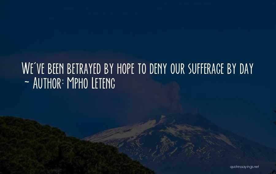 Betrayed Quotes By Mpho Leteng