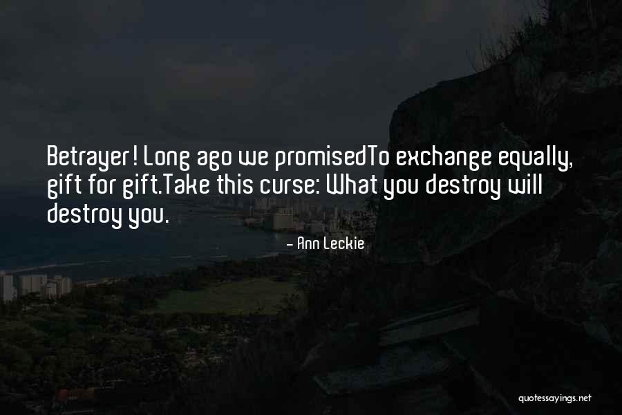 Betrayer Quotes By Ann Leckie Betrayer Quotes By Ann Leckie
