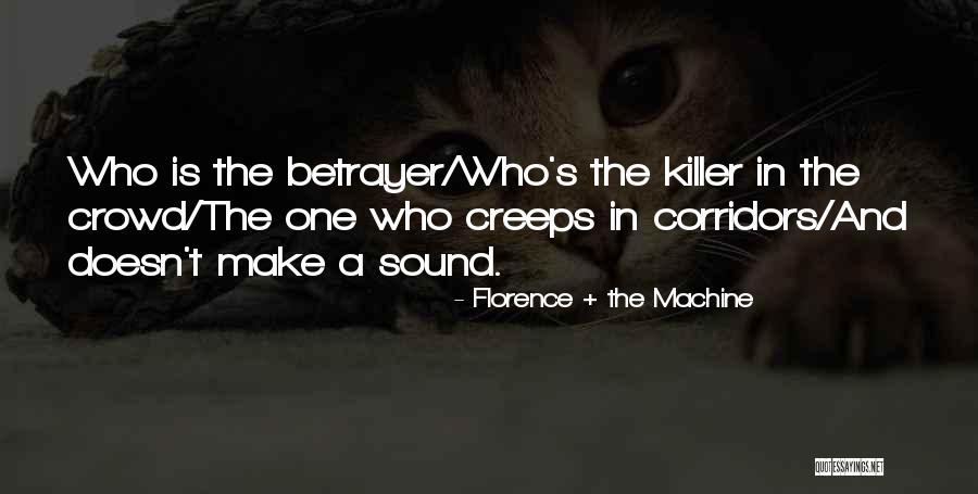 Betrayer Quotes By Florence + The Machine Betrayer Quotes By Florence + The Machine