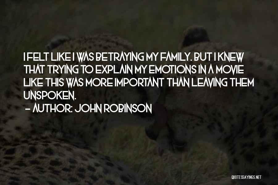 Betraying Family Quotes By John Robinson