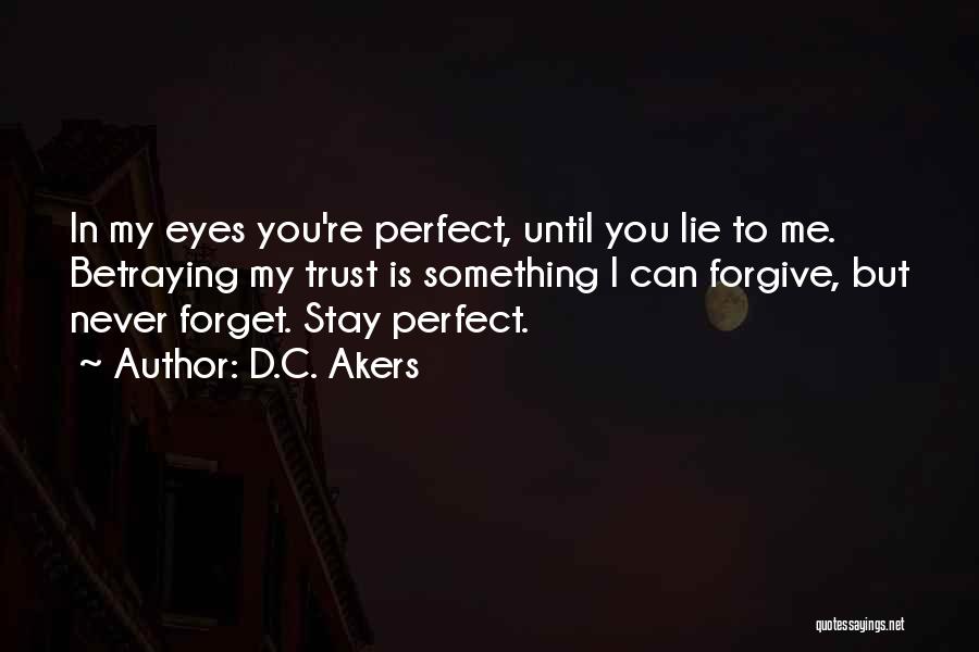 Betraying Yourself Quotes By D.C. Akers