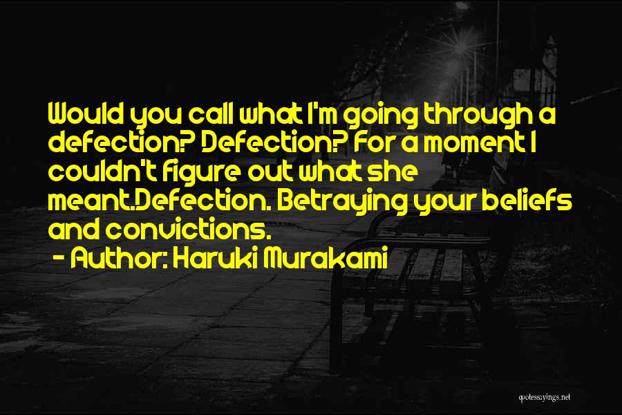 Betraying Yourself Quotes By Haruki Murakami