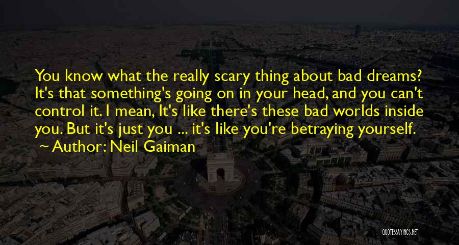 Betraying Yourself Quotes By Neil Gaiman