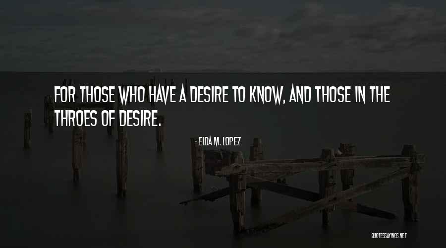Betrayl Quotes By Elda M. Lopez Betrayl Quotes By Elda M. Lopez