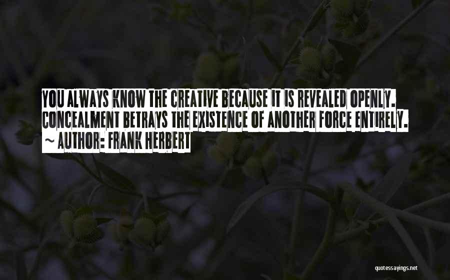Betrays You Quotes By Frank Herbert