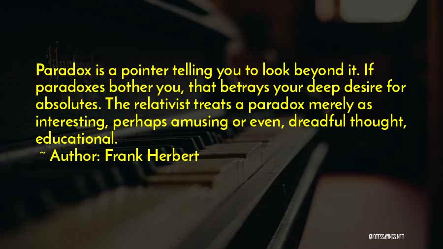 Betrays You Quotes By Frank Herbert