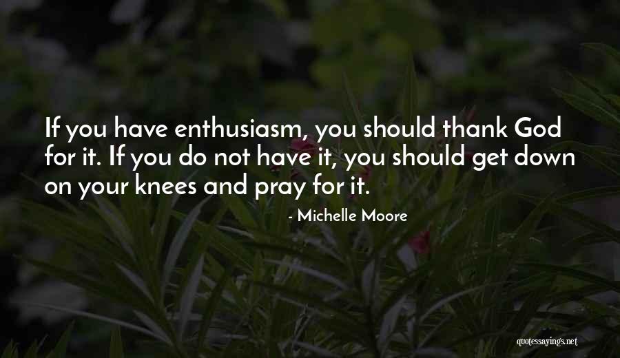 Betreden Vervoeging Quotes By Michelle Moore Betreden Vervoeging Quotes By Michelle Moore