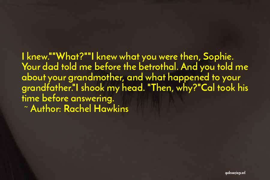 Betrothal Quotes By Rachel Hawkins