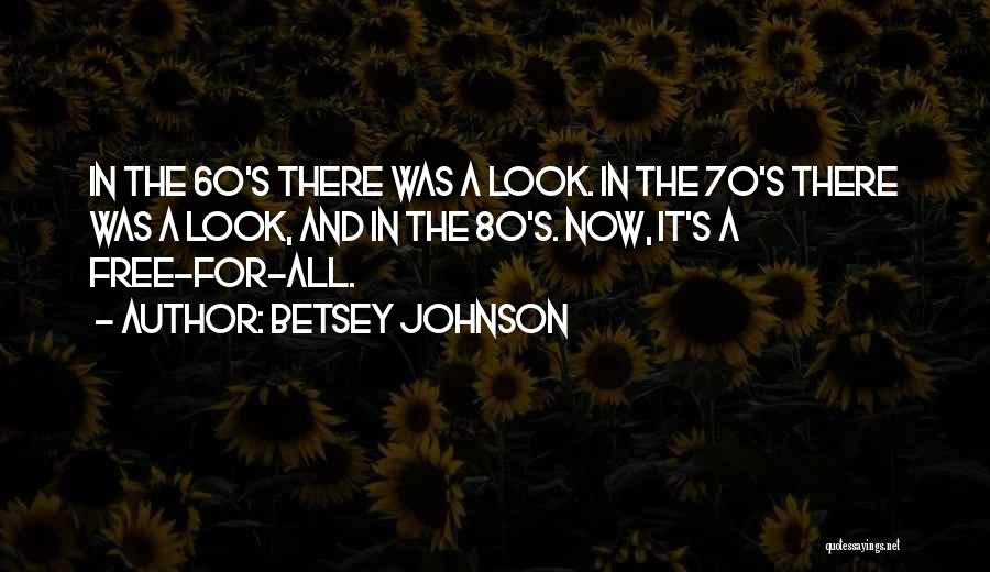 Betsey Johnson Quotes 1320860