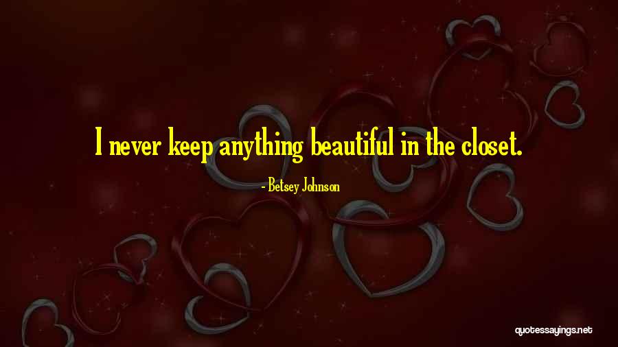 Betsey Johnson Quotes 2174343