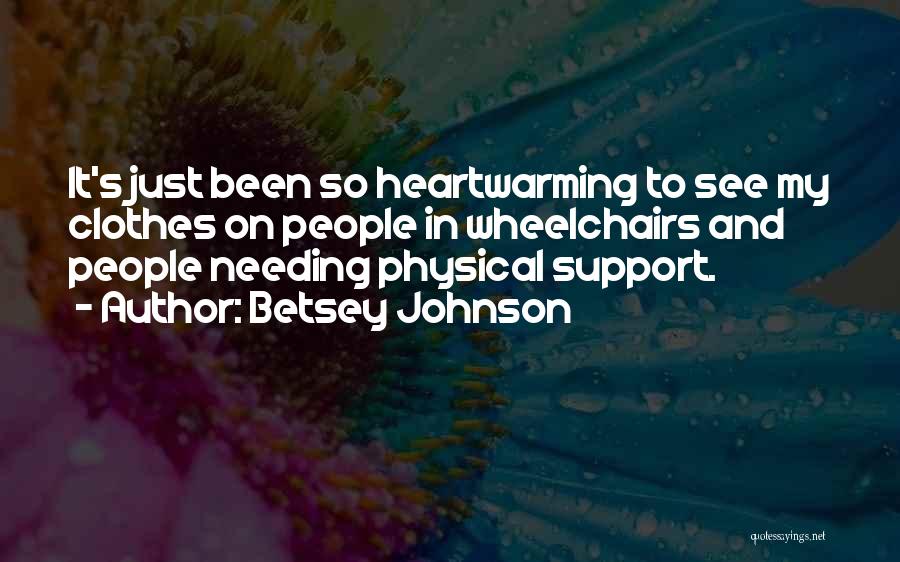 Betsey Johnson Quotes 728834 Betsey Johnson Quotes 728834