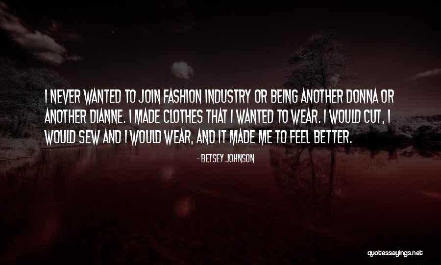 Betsey Johnson Quotes 925598 Betsey Johnson Quotes 925598