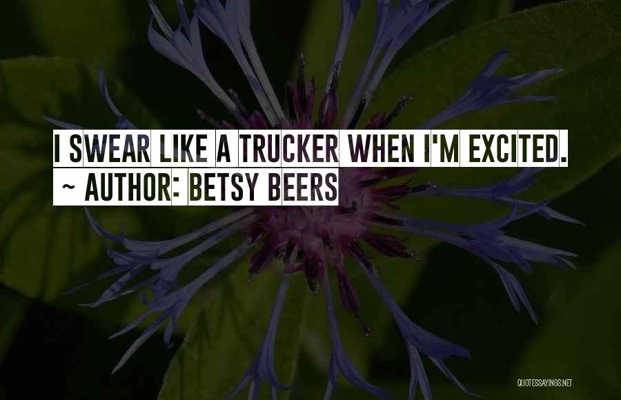 Betsy Beers Quotes 1304543
