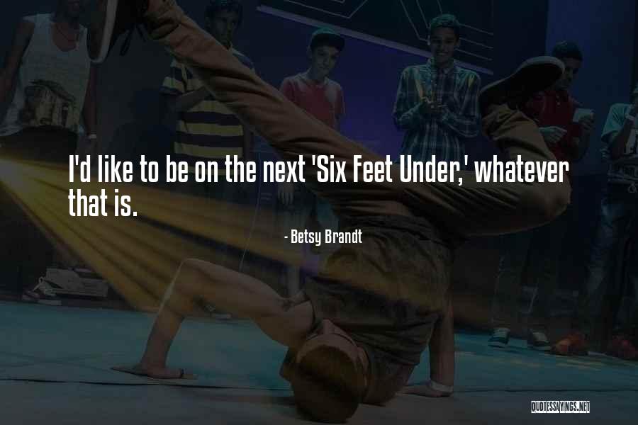 Betsy Brandt Quotes 1788384 Betsy Brandt Quotes 1788384