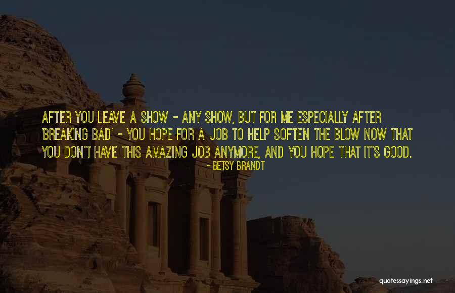 Betsy Brandt Quotes 729541 Betsy Brandt Quotes 729541