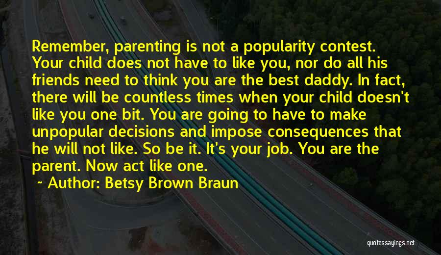 Betsy Brown Braun Quotes 1435733