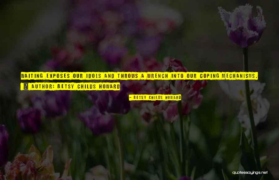 Betsy Childs Howard Quotes 993297 Betsy Childs Howard Quotes 993297