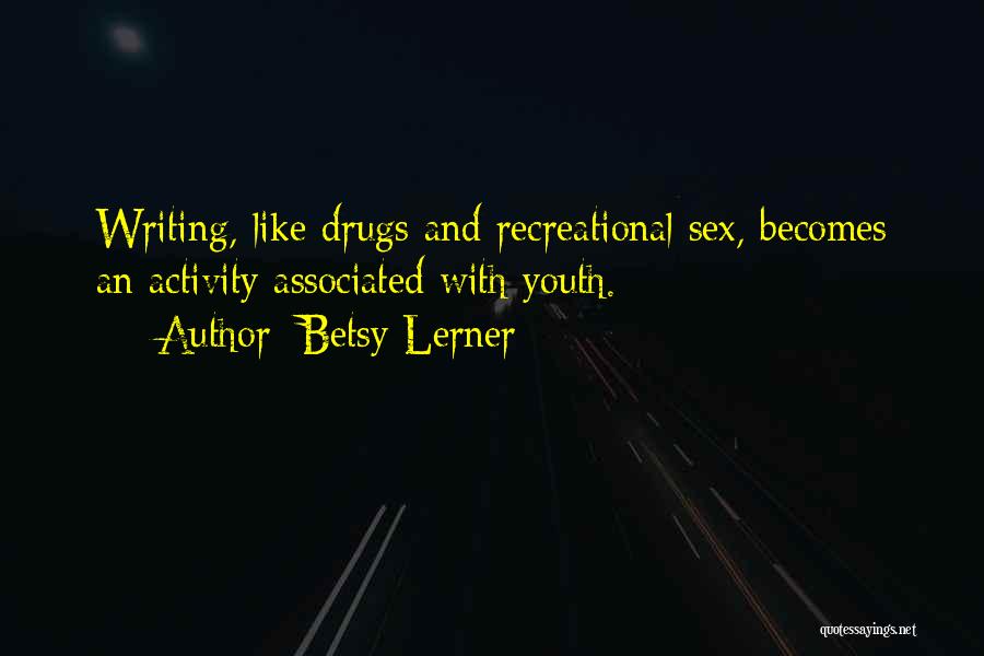 Betsy Lerner Quotes 1732362