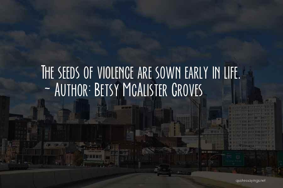 Betsy McAlister Groves Quotes 1628508
