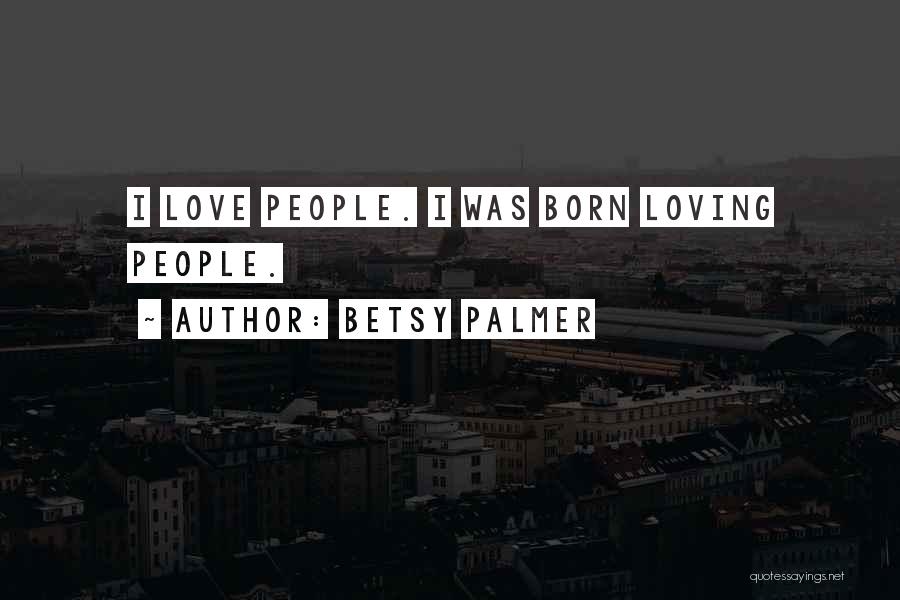 Betsy Palmer Quotes 112023