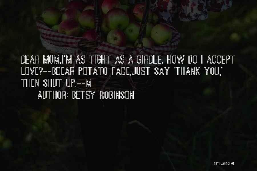 Betsy Quotes By Betsy Robinson