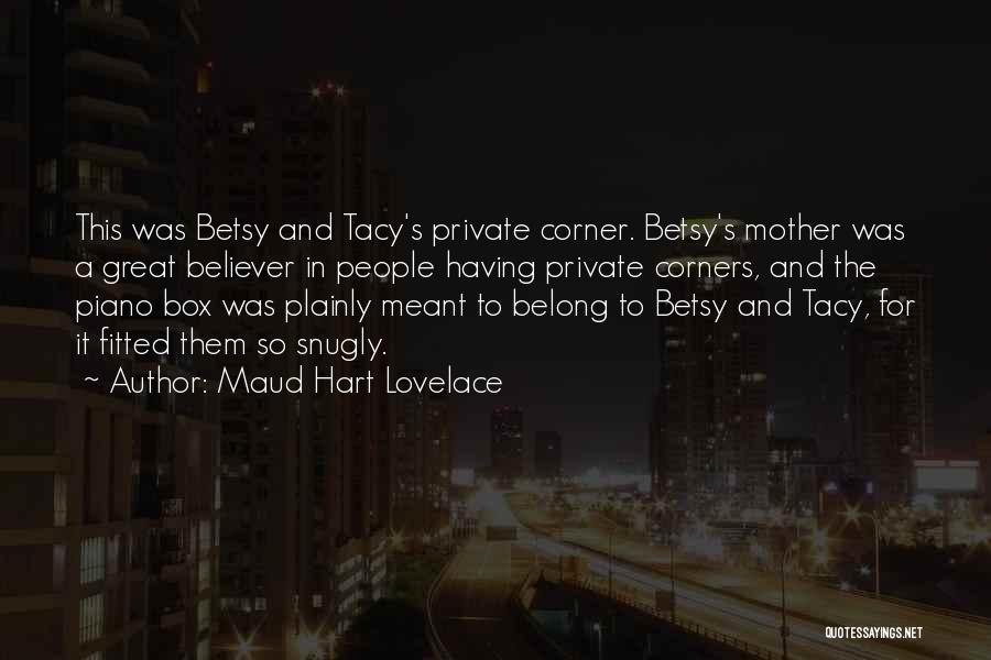 Betsy Quotes By Maud Hart Lovelace