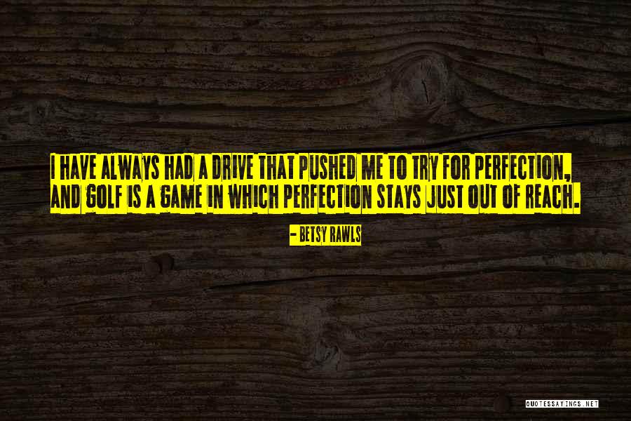 Betsy Rawls Quotes 681109 Betsy Rawls Quotes 681109