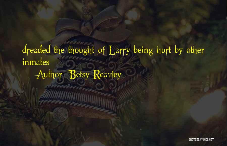 Betsy Reavley Quotes 936982