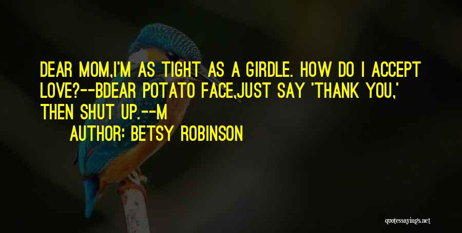 Betsy Robinson Quotes 740291