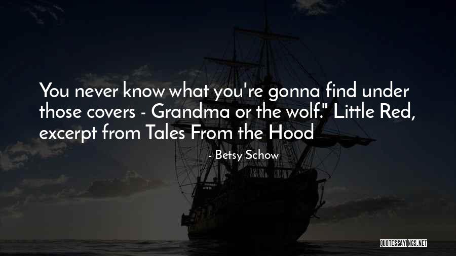 Betsy Schow Quotes 111608