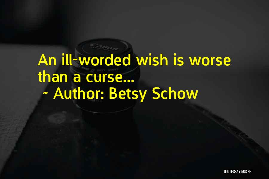 Betsy Schow Quotes 1453593