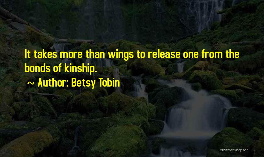 Betsy Tobin Quotes 800877