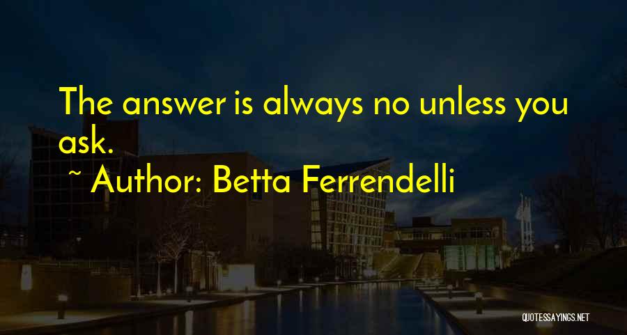 Betta Ferrendelli Quotes 1011620