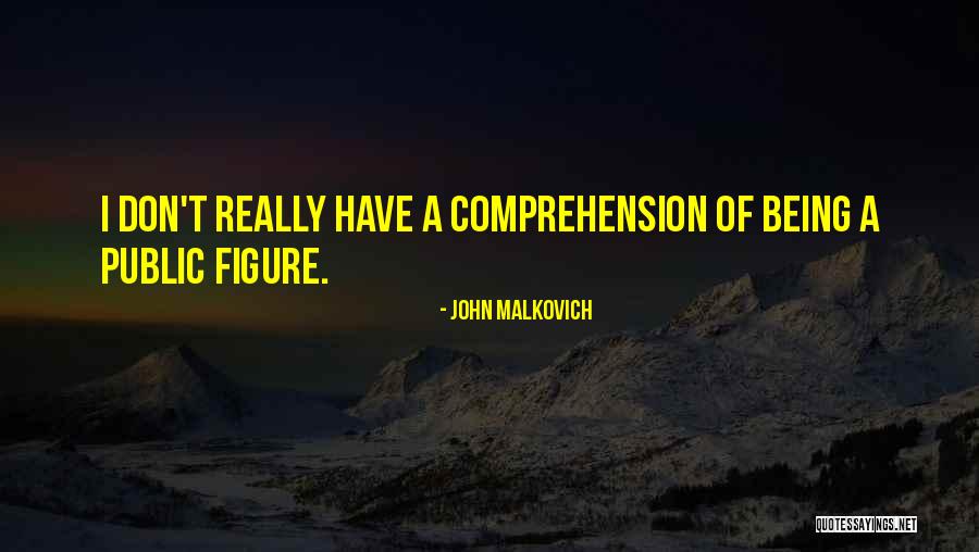Bettchers Quotes By John Malkovich Bettchers Quotes By John Malkovich