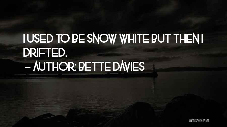 Bette Davies Quotes 377651