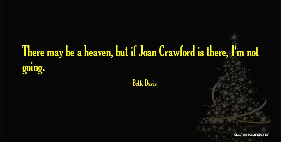Bette Davis Joan Crawford Quotes By Bette Davis Bette Davis Joan Crawford Quotes By Bette Davis