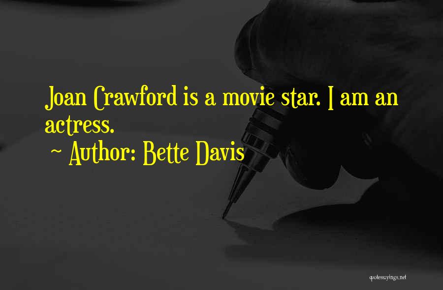 Bette Davis Movie Quotes By Bette Davis